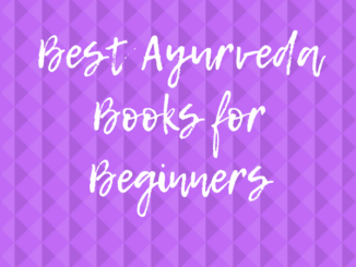 Best Ayurveda Books for Beginners